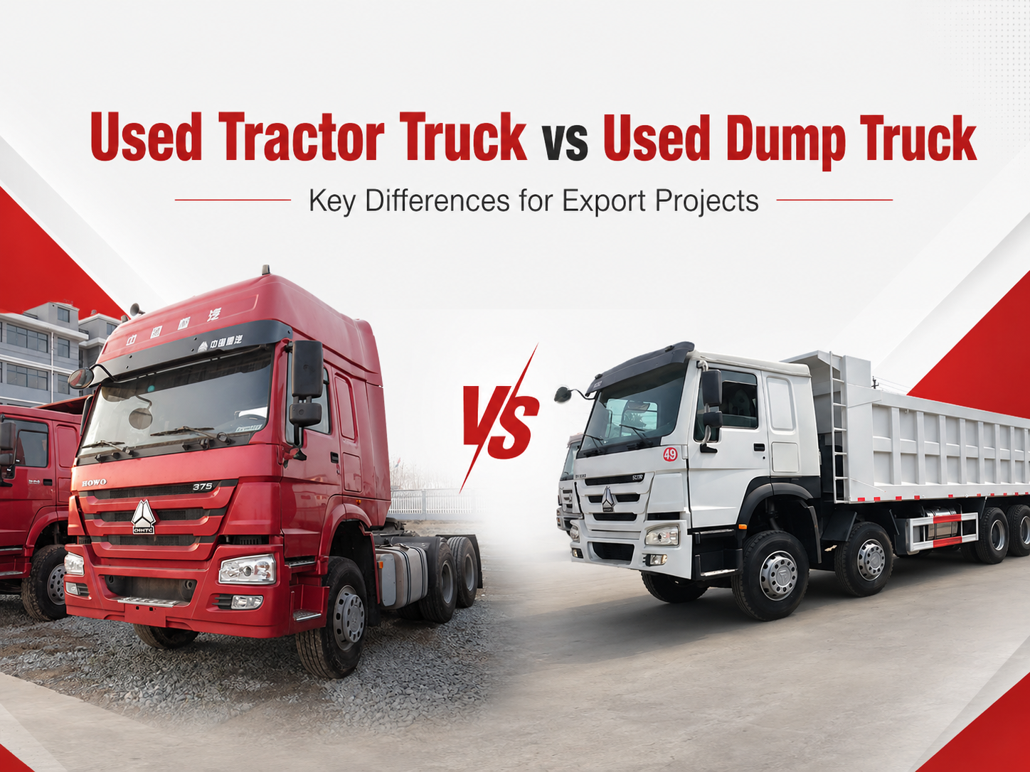 Used tractor truck vs used dump truck comparison for export projects